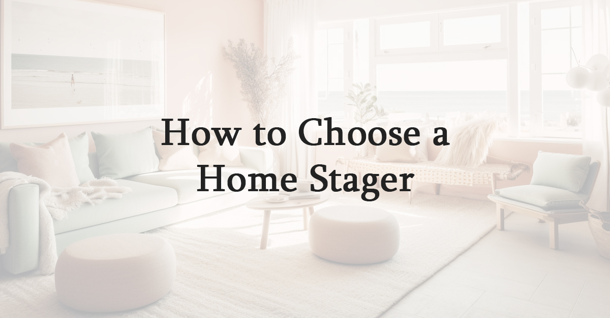How to Choose a Home Stager