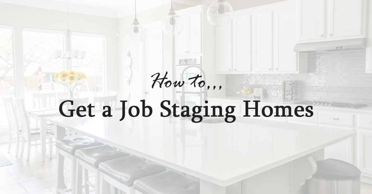 How to Get a Job Staging Homes